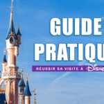 Guide pratique : réussir sa visite à Disneyland Paris en 2025